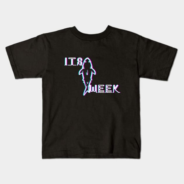 Sorry i can't it's week Kids T-Shirt by just3luxxx